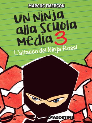 cover image of Un ninja alla scuola media. L'attacco dei Ninja Rossi